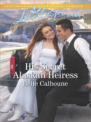 His Secret Alaskan Heiress - ebook